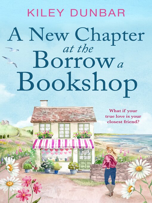 Title details for A New Chapter at the Borrow a Bookshop by Kiley Dunbar - Available